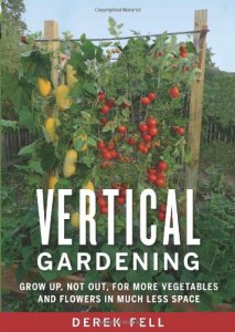 Vertical Gardening Grow Up Not Out