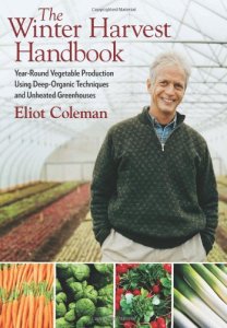 The Winter Harvest Handbook – Year Round Vegetable Production